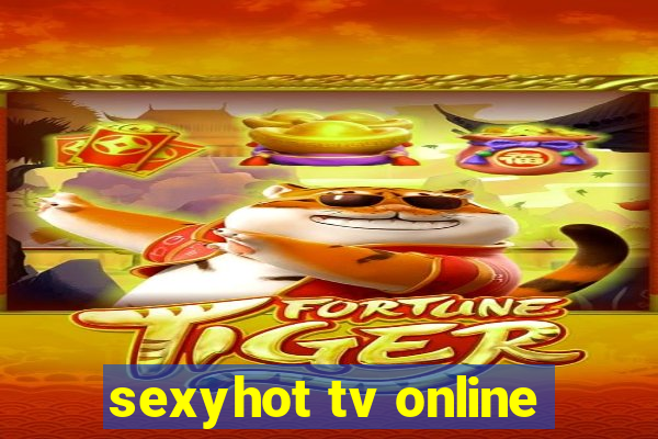 sexyhot tv online